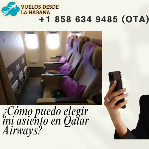 ¿Cómo selecciono mi asiento en Qatar Airways?
