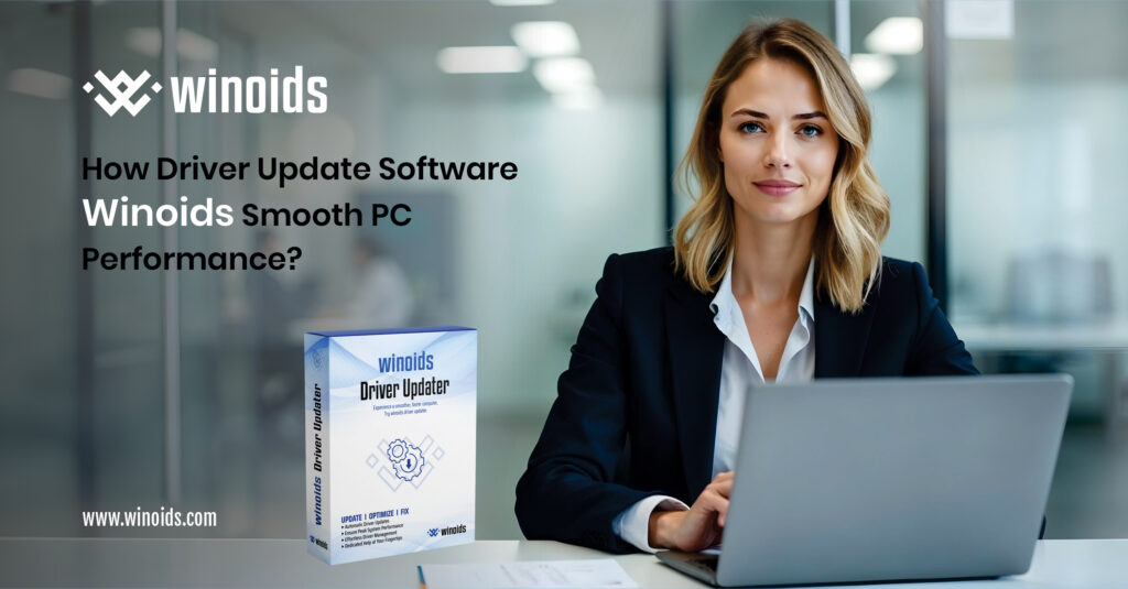 How Driver Update Software Winoids Smooth PC Performance