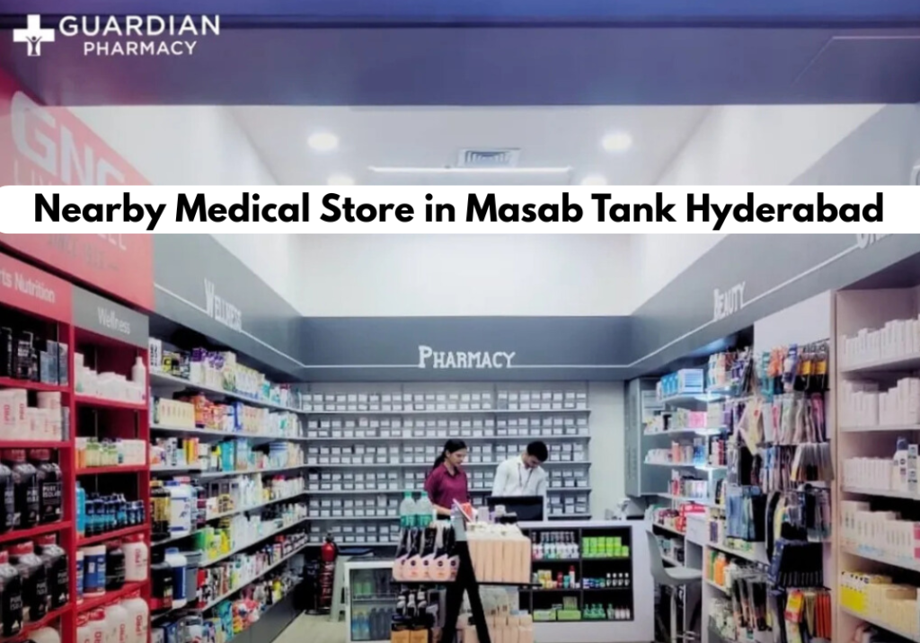 Nearby Medical Store in Masab Tank Hyderabad