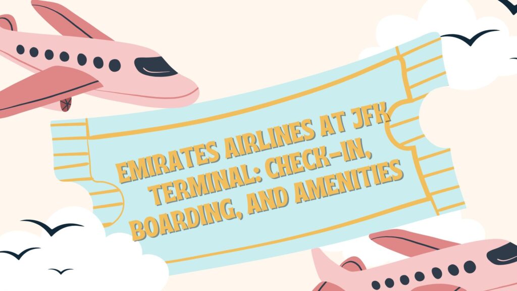 Emirates Airlines JFK Terminal
