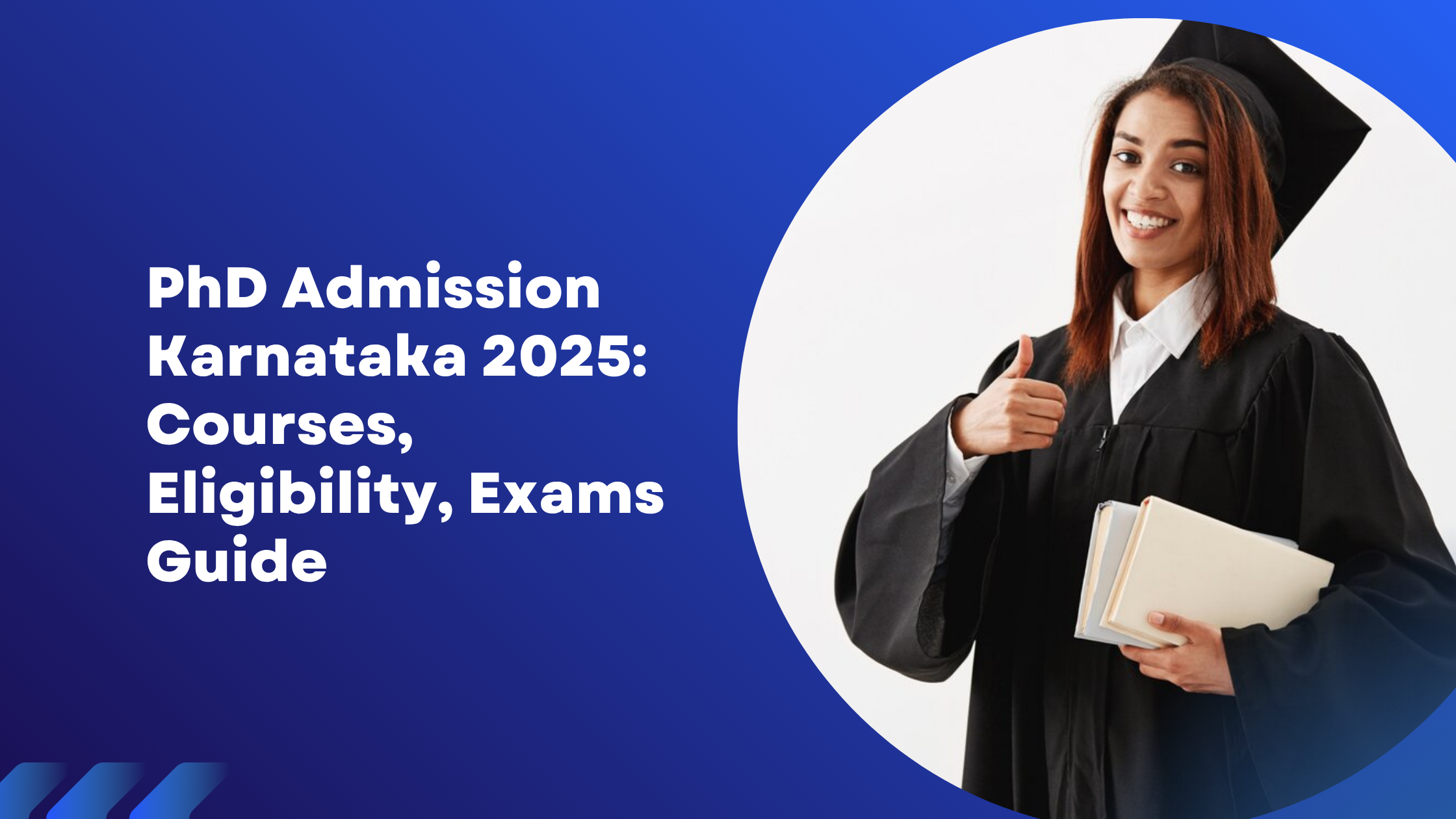 PhD Admission Karnataka 2025: Courses, Eligibility, Exams Guide